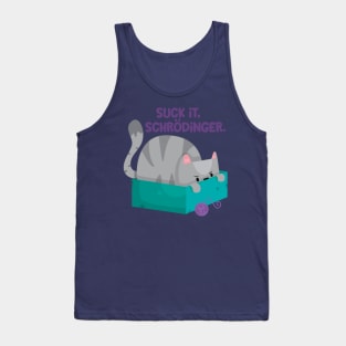 Suck it Schrodinger Tank Top